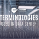 cover image for Terminologies used in data center